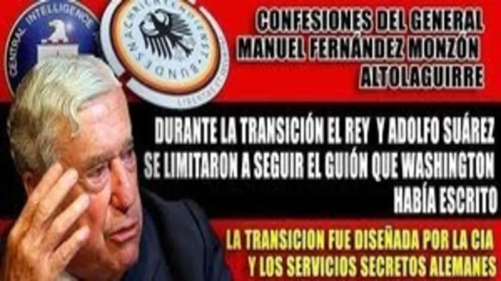 General Manuel Fernández Monzón revela el papel de la CIA en la Transición Española ¿Lo sabías?