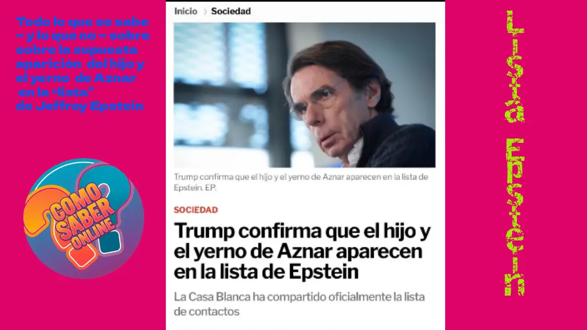Todo lo que se sabe — y lo que no — sobre la supuesta aparición del hijo y el yerno de Aznar en la “lista” de Jeffrey Epstein